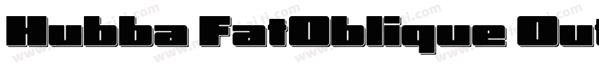 Hubba FatOblique Outline字体转换